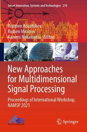 Kountchev / Nakamatsu / Mironov |  New Approaches for Multidimensional Signal Processing | Buch |  Sack Fachmedien