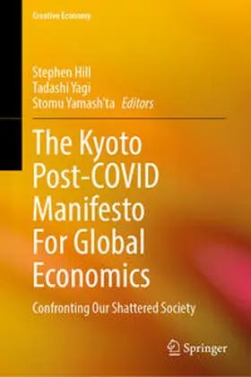 Hill / Yagi / Yamash’ta |  The Kyoto Post-COVID Manifesto For Global Economics | eBook | Sack Fachmedien