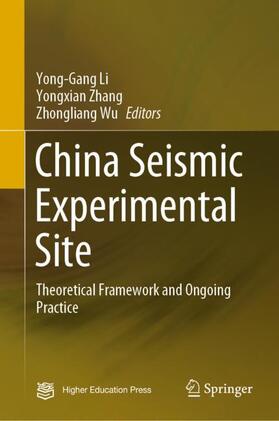 Li / Wu / Zhang |  China Seismic Experimental Site | Buch |  Sack Fachmedien