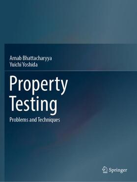 Yoshida / Bhattacharyya |  Property Testing | Buch |  Sack Fachmedien