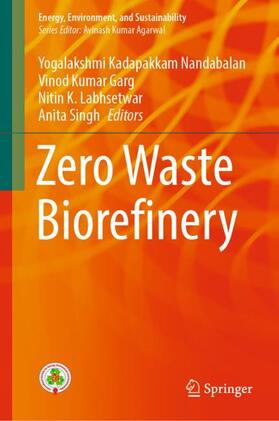 Nandabalan / Singh / Garg |  Zero Waste Biorefinery | Buch |  Sack Fachmedien