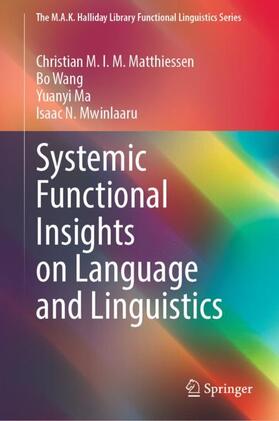 Matthiessen / Mwinlaaru / Wang |  Systemic Functional Insights on Language and Linguistics | Buch |  Sack Fachmedien