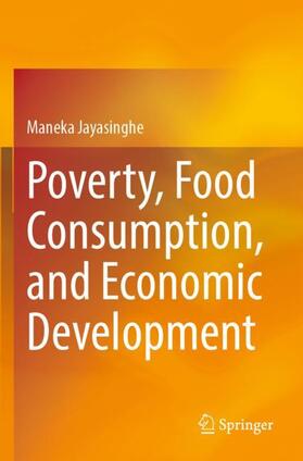 Jayasinghe |  Poverty, Food Consumption, and Economic Development | Buch |  Sack Fachmedien