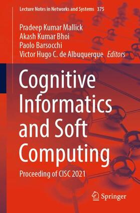 Mallick / de Albuquerque / Bhoi |  Cognitive Informatics and Soft Computing | Buch |  Sack Fachmedien