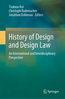 Aso / Rademacher / Dobinson |  History of Design and Design Law | eBook | Sack Fachmedien