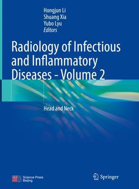 Li / Lyu / Xia |  Radiology of Infectious and Inflammatory Diseases - Volume 2 | Buch |  Sack Fachmedien