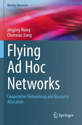 Jiang / Wang |  Flying Ad Hoc Networks | Buch |  Sack Fachmedien
