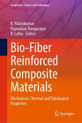 Palanikumar / Latha / Thiagarajan |  Bio-Fiber Reinforced Composite Materials | Buch |  Sack Fachmedien