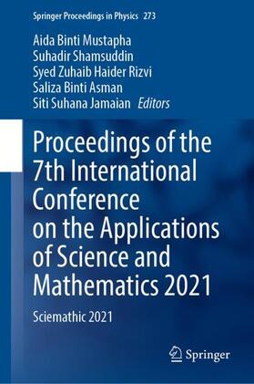 Mustapha / Shamsuddin / Jamaian |  Proceedings of the 7th International Conference on the Applications of Science and Mathematics 2021 | Buch |  Sack Fachmedien