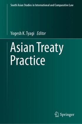 Tyagi |  Asian Treaty Practice | Buch |  Sack Fachmedien