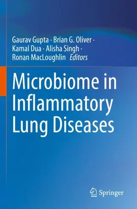 Gupta / Oliver / MacLoughlin |  Microbiome in Inflammatory Lung Diseases | Buch |  Sack Fachmedien