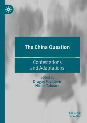 Talmacs / Pavlicevic / Pavlicevic |  The China Question | Buch |  Sack Fachmedien