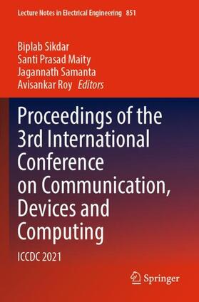 Sikdar / Roy / Prasad Maity |  Proceedings of the 3rd International Conference on Communication, Devices and Computing | Buch |  Sack Fachmedien