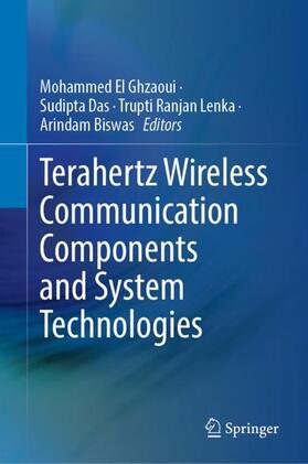 El Ghzaoui / Biswas / Das |  Terahertz Wireless Communication Components and System Technologies | Buch |  Sack Fachmedien