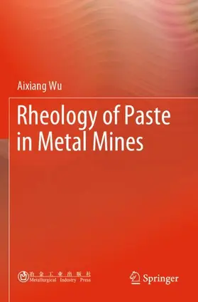 Wu |  Rheology of Paste in Metal Mines | Buch |  Sack Fachmedien