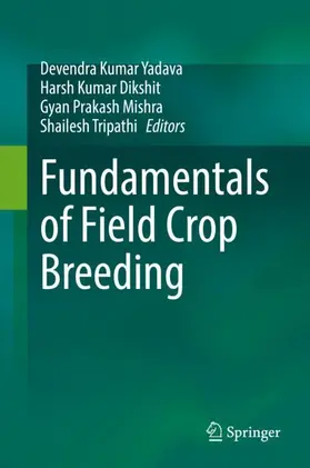 Yadava / Tripathi / Dikshit |  Fundamentals of Field Crop Breeding | Buch |  Sack Fachmedien