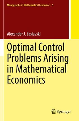 Zaslavski |  Optimal Control Problems Arising in Mathematical Economics | Buch |  Sack Fachmedien