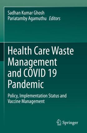 Agamuthu / Ghosh |  Health Care Waste Management and COVID 19 Pandemic | Buch |  Sack Fachmedien