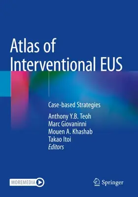 Teoh / Itoi / Giovaninni |  Atlas of Interventional EUS | Buch |  Sack Fachmedien