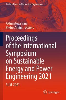 Zunino / Irina |  Proceedings of the International Symposium on Sustainable Energy and Power Engineering 2021 | Buch |  Sack Fachmedien