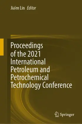 Lin |  Proceedings of the 2021 International Petroleum and Petrochemical Technology Conference | Buch |  Sack Fachmedien