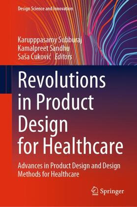 Subburaj / Cukovic / Sandhu |  Revolutions in Product Design for Healthcare | Buch |  Sack Fachmedien