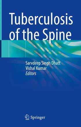 Kumar / Dhatt |  Tuberculosis of the Spine | Buch |  Sack Fachmedien