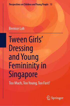 Loh |  Tween Girls' Dressing and Young Femininity in Singapore | Buch |  Sack Fachmedien