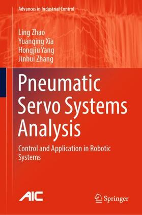 Zhao / Zhang / Xia |  Pneumatic Servo Systems Analysis | Buch |  Sack Fachmedien