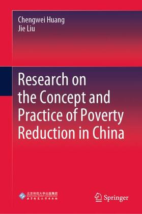 Liu / Huang |  Research on the Concept and Practice of Poverty Reduction in China | Buch |  Sack Fachmedien