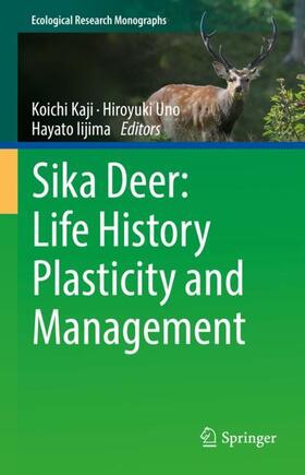 Kaji / Iijima / Uno |  Sika Deer: Life History Plasticity and Management | Buch |  Sack Fachmedien