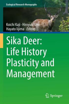 Kaji / Iijima / Uno |  Sika Deer: Life History Plasticity and Management | Buch |  Sack Fachmedien