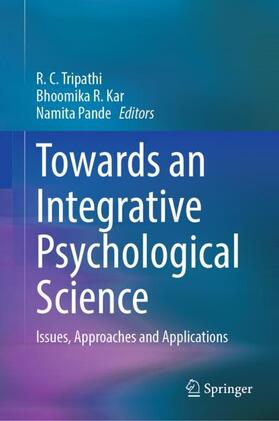 Tripathi / Pande / Kar |  Towards an Integrative Psychological Science | Buch |  Sack Fachmedien