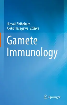 Hasegawa / Shibahara |  Gamete Immunology | Buch |  Sack Fachmedien