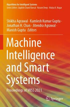 Agrawal / Gupta / Chan |  Machine Intelligence and Smart Systems | Buch |  Sack Fachmedien