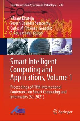 Bhateja / Adilakshmi / Satapathy |  Smart Intelligent Computing and Applications, Volume 1 | Buch |  Sack Fachmedien