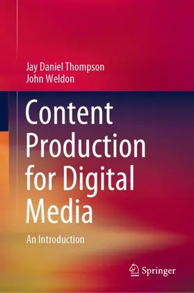 Weldon / Thompson |  Content Production for Digital Media | Buch |  Sack Fachmedien