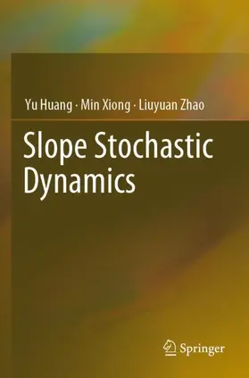 Huang / Zhao / Xiong |  Slope Stochastic Dynamics | Buch |  Sack Fachmedien