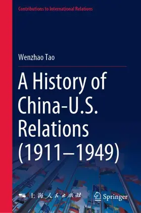 Tao |  A History of China-U.S. Relations (1911¿1949) | Buch |  Sack Fachmedien