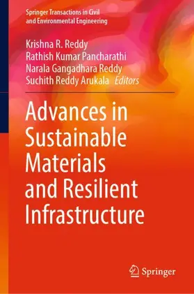 Reddy / Arukala / Pancharathi |  Advances in Sustainable Materials and Resilient Infrastructure | Buch |  Sack Fachmedien