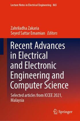 Emamian / Zakaria | Recent Advances in Electrical and Electronic Engineering and Computer Science | Buch | 978-981-16-9780-7 | sack.de