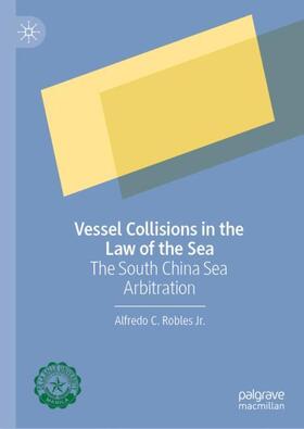 Robles Jr. |  Vessel Collisions in the Law of the Sea | Buch |  Sack Fachmedien