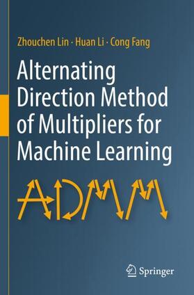 Lin / Fang / Li |  Alternating Direction Method of Multipliers for Machine Learning | Buch |  Sack Fachmedien