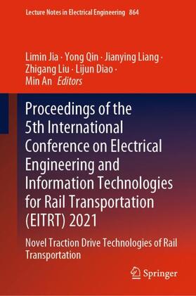 Jia / Qin / An |  Proceedings of the 5th International Conference on Electrical Engineering and Information Technologies for Rail Transportation (EITRT) 2021 | Buch |  Sack Fachmedien