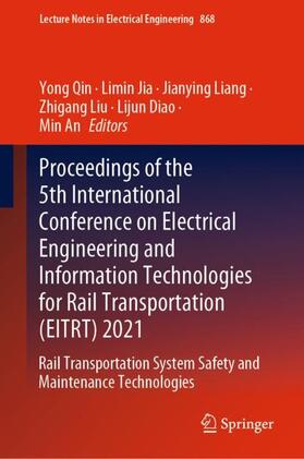 Qin / Jia / An |  Proceedings of the 5th International Conference on Electrical Engineering and Information Technologies for Rail Transportation (EITRT) 2021 | Buch |  Sack Fachmedien