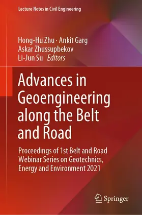 Zhu / Garg / Zhussupbekov |  Advances in Geoengineering along the Belt and Road | eBook | Sack Fachmedien