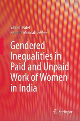 Mondal / Patel |  Gendered Inequalities in Paid and Unpaid Work of Women in India | Buch |  Sack Fachmedien