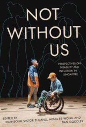 Goodley |  Not Without Us: Perspectives on Disability and Inclusion in Singapore | eBook | Sack Fachmedien
