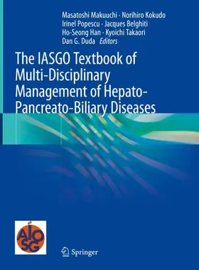 Makuuchi / Kokudo / Popescu |  The IASGO Textbook of Multi-Disciplinary Management of Hepato-Pancreato-Biliary Diseases | Buch |  Sack Fachmedien