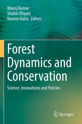 Kumar / Kalra / Dhyani |  Forest Dynamics and Conservation | Buch |  Sack Fachmedien